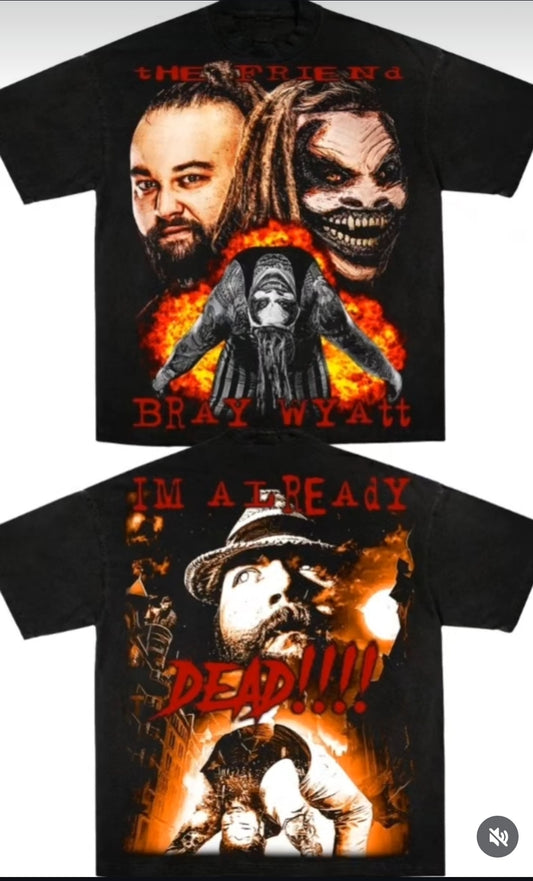 BRAY WYATT IM ALREADY DEAD ON SHAKA HEAVYWEIGHT GARMET DYED T SHIRT