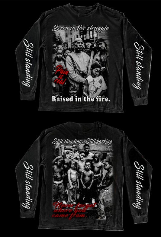 DMX BORN IN THE STRUGGLE LONG SLEEVE ON SHAKA HEAVY GARMET DYED T SHIRT